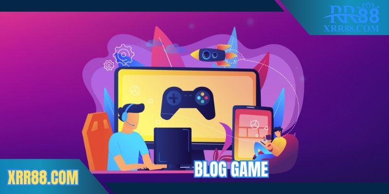 Blog game Trang chủ RR88