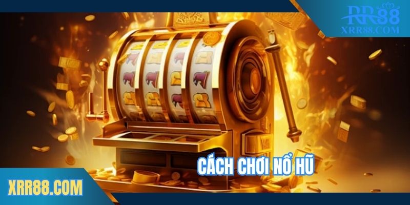 cach-choi-no-hu