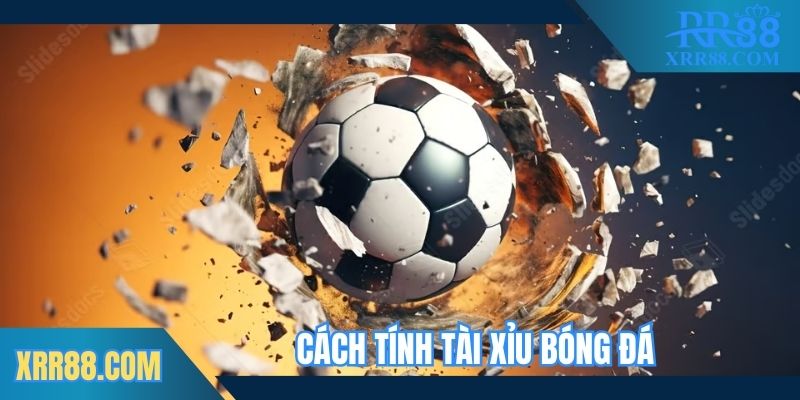 cach-tinh-tai-xiu-bong-da