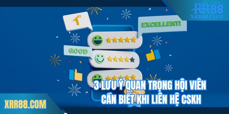 3 lưu ý quan trọng hội viên cần biết khi liên hệ CSKH
