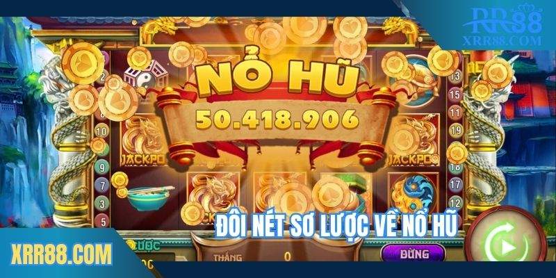 Siêu phẩm nổ hũ gây sốt trên thị trường
