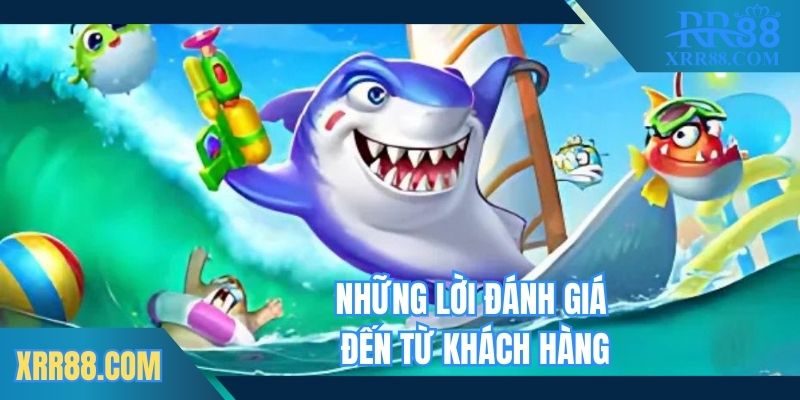Những lời đánh giá đến từ khách hàng