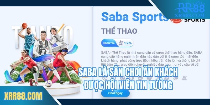 SABA là sân chơi ăn khách được hội viên tin tưởng